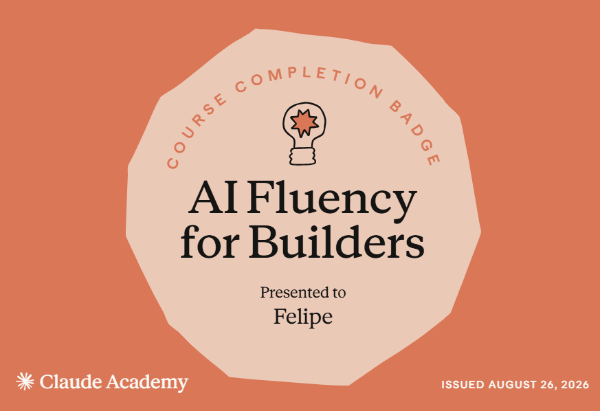 Claude Academy course completion badge for AI Fluency for Builders, presented to Felipe, with Claude Academy branding and issued August 26, 2026.